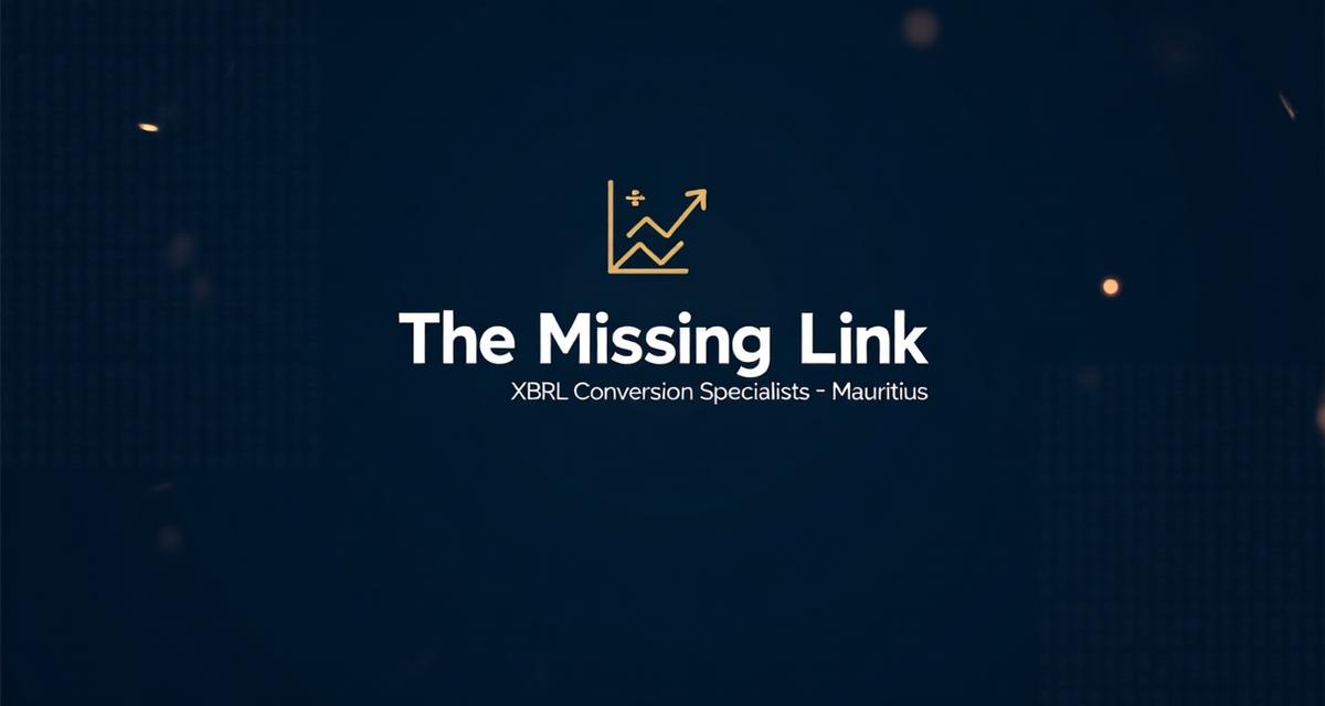 XBRL Conversion Mauritius | FSC Filing | The Missing Link